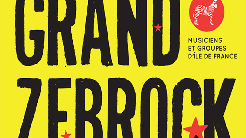 Grand Zebrock 2017, les auditions !