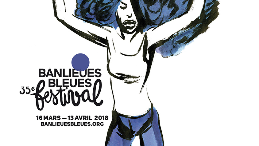Banlieues Bleues dévoile sa palette 2018