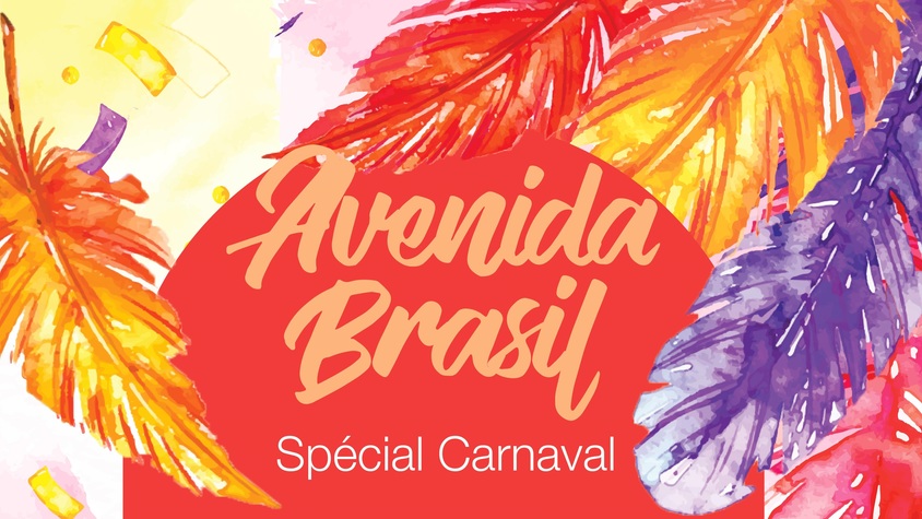 Avenida Brasil : Spécial Carnaval ! 2020