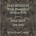 Concert folk : Dead Melodies + Gold Ship