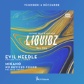 Liquidz : Evil Needle (Soulection / HW&W) + Mikano Release Party