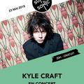 Kyle Craft en concert au Supersonic / 23.05.2018