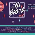 YA BASTA #8 - MPC Live//Dj Set //Live Painting @L'International