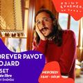 Forever Pavot & Ojard DJ Set