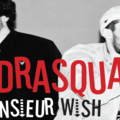 La Drasqua x Monsieur Wish présente « Ceci n’est pas un freestyle ».
