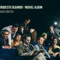 Orquesta Silbando & Juanjo Mosalini