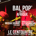 Bal Pop' spécial Afrique au 104 !