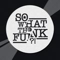 So What the Funk ?! X clubbing groove X Les Disquaires