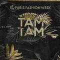 Tam Tam x PFW19 x Boum Boum