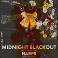 Midnight Blackout + Harps + Nordkapp