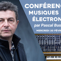 Conférence Musicale Musiques Electroniques