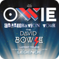 OWIE CELEBRATION TOUR "The DAVID BOWIE Latest Tours"
