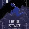 L’HEURE EXQUISE CABARET