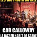 LES 1001 NUITS DU JAZZ – CAB CALLOWAY : LE JAZZ EN HABIT DE SCÈNE
