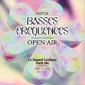 Open air x Basses Fréquences