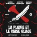 LA PLUME ET LE BRISE GLACE