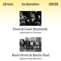 Dune & Liam Szymonik Ailefroide et l'Ivresse + Kami Octet & Karim Ziad Echoes from Morocco