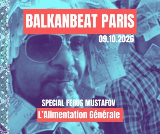 BALKANBEAT PARIS SPECIAL FERUS MUSTAFOV