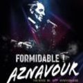 FORMIDABLE! AZNAVOUR
