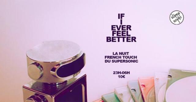 If I Ever Feel Better / La nuit French Touch