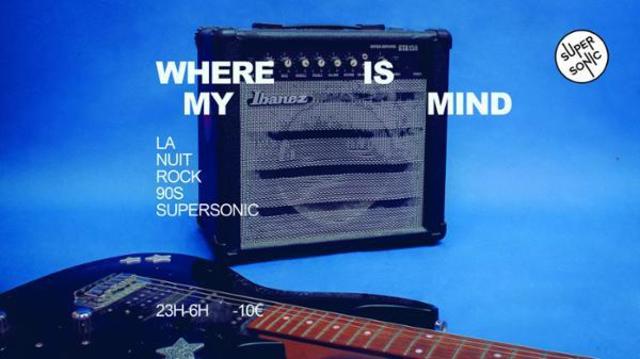 Big where is my mind nuit rock 90s 1