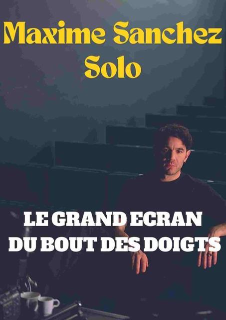 Big maxime sanchez le grand ecran du bout des doigts 1