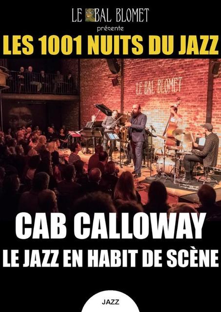 Big les 1001 nuits du jazz cab calloway le jazz en habit de scene 1