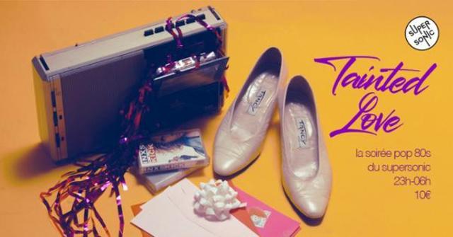 Big tainted love nuit pop 80s du supersonic speciale saint valentin 1
