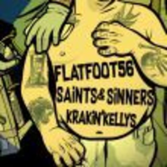 Flatfoot 56 + Krakin' Kellys + Saints & Sinners