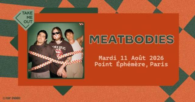 Take Me Out : Meatbodies en concert à Paris !