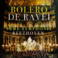 Boléro de Ravel / 9ème de Beethoven