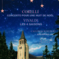 Concerto pour une Nuit de Noël de Corelli / Ave Maria de Caccini & Schubert / Les 4 Saisons de Vivaldi Intégrale