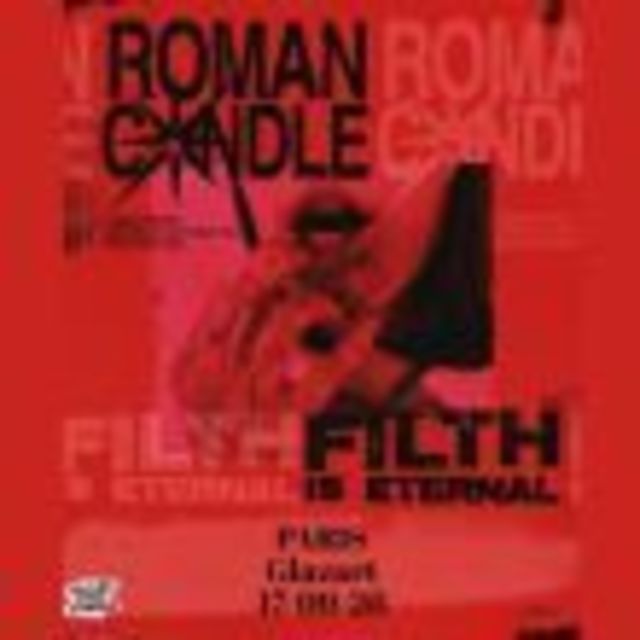 Roman Candle / Filth Is Eternal - Paris - 17/09/26
