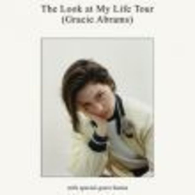 GRACIE ABRAMS : The Look at My Life Tour
