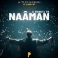 Tribute To Naâman