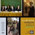 Club Nova X Antenna X Carol & Freesko
