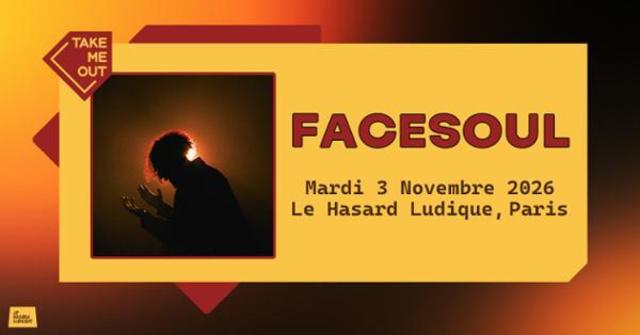 Take Me Out : Facesoul en concert à Paris !