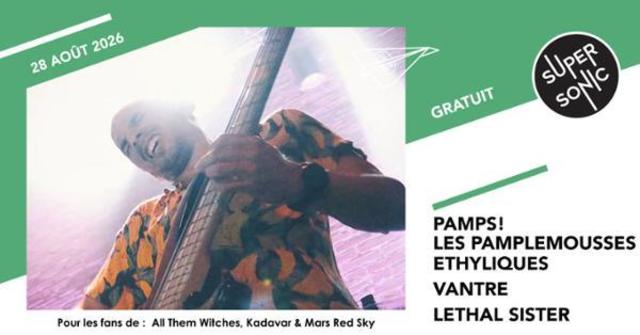 PAMPS! Les Pamplemousses Ethyliques • Vantre • Lethal Sister