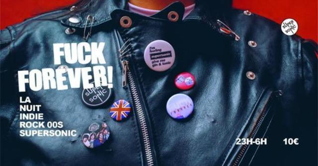 F••• Forever / Nuit Indie Rock 00's