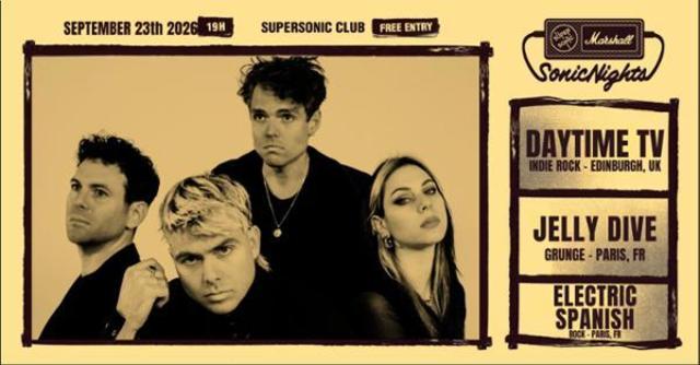 Marshall Sonic Nights : Daytime TV + Jelly Dive + Electric Spanish