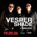 TARIKLEOZ  + VESPER SHADE 