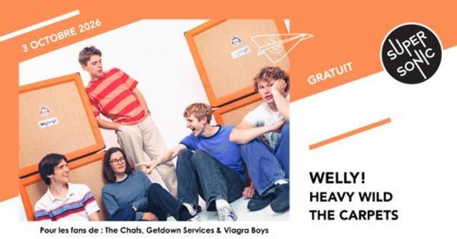 Welly! • Heavy Wild • The Carpets