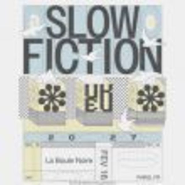 SLOW FICTION